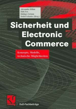 Sicherheit und Electronic Commerce: Konzepte, Modelle, technische Möglichkeiten de Alexander Röhm