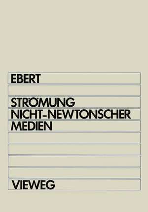 Strömung nicht-newtonscher Medien de Fritz Ebert