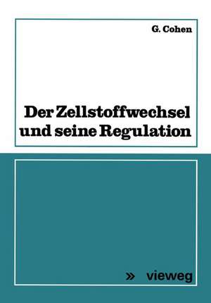 Der Zellstoffwechsel und seine Regulation de Georges Cohen