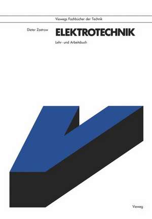 Elektrotechnik: Lehr- und Arbeitsbuch de Dieter Zastrow