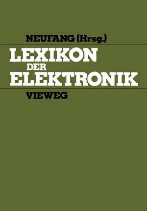 Lexikon der Elektronik de Otger Neufang