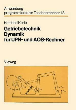 Getriebetechnik Dynamik für UPN- und AOS-Rechner de Hanfried Kerle