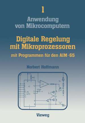 Digitale Regelung mit Mikroprozessoren de Norbert Hoffmann