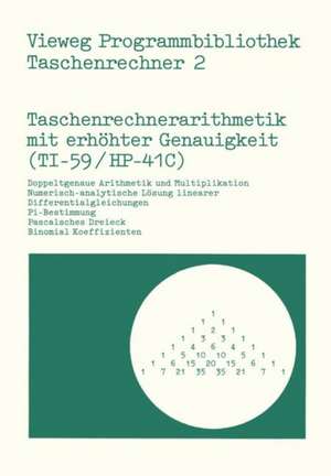 Taschenrechnerarithmetik mit erhöhter Genauigkeit (TI-59/HP-41C) de Peter G. Poloczek