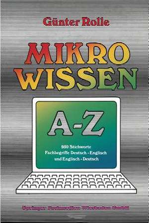 Mikrowissen A–Z: Register Deutsch-Englisch und Englisch-Deutsch de Günter Rolle