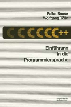 Einführung in die Programmiersprache C++ de Falko Bause