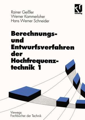 Berechnungs- und Entwurfsverfahren der Hochfrequenztechnik 1 de Rainer Geißler