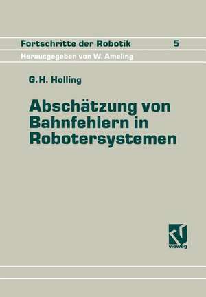 Abschätzung von Bahnfehlern in Robotersystemen de George H. Holling