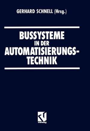 Bussysteme in der Automatisierungstechnik de Gerhard Schnell