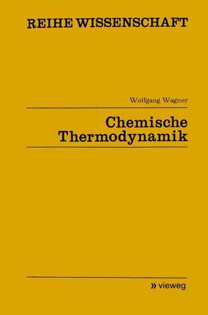 Chemische Thermodynamik de Wolfgang Wagner