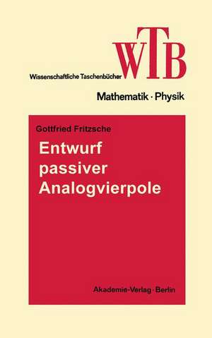 Entwurf passiver Analogvierpole: Netzwerke II de Gottfried Fritzsche