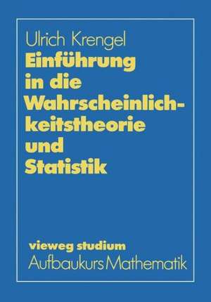 Einführung in die Wahrscheinlichkeitstheorie und Statistik de Ulrich Krengel