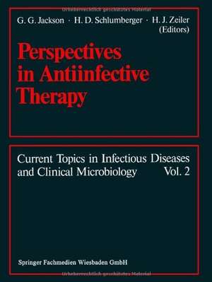 Perspectives in Antiinfective Therapy: Bayer AG Centenary Symposium Washington, D. C., Aug. 31–Sept. 3, 1988 de G.G. Jackson