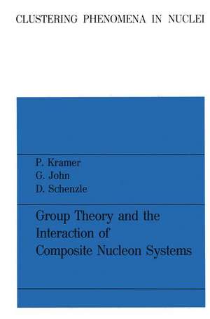 Group Theory and the Interaction of Composite Nucleon Systems de Peter Kramer