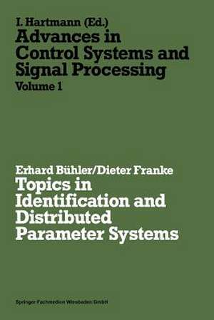 Topics in Identification and Distributed Parameter Systems de Erhard Bühler