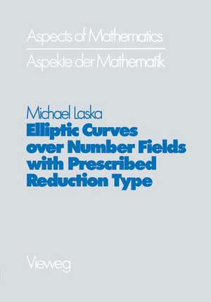 Elliptic Curves over Number Fields with Prescribed Reduction Type de Michael Laska