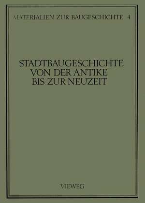 Stadtbaugeschichte von der Antike bis zur Neuzeit de Martin Grassnick