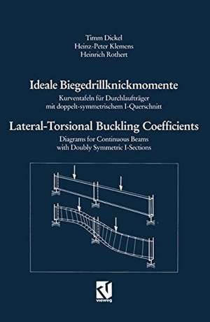 Ideale Biegedrillknickmomente / Lateral-Torsional Buckling Coefficients: Kurventafeln für Durchlaufträger mit doppelt-symmetrischem I-Querschnitt / Diagrams for Continuous Beams with Doubly Symmetric I-Sections de Timm Dickel