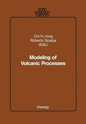 Modeling of Volcanic Processes de Chi-Yu King