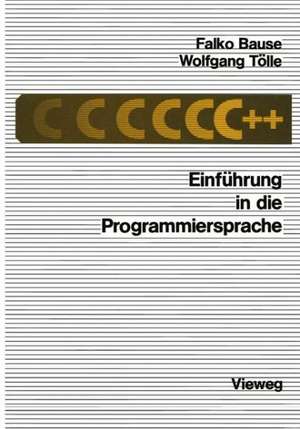 Einführung in die Programmiersprache C++ de Falko Bause