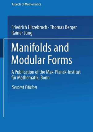 Manifolds and Modular Forms de Friedrich Hirzebruch