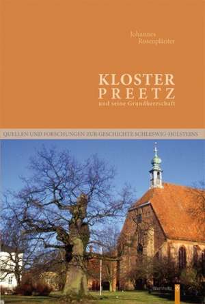 Kloster Preetz und seine Grundherrschaft de Johannes Rosenplänter