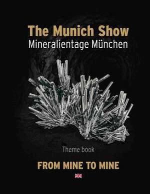 The Munich Show. Mineralientage Munchen 2017 de The Munich Show