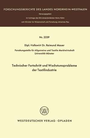 Technischer Fortschritt und Wachstumsprobleme der Textilindustrie de Raimund Mauer