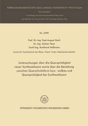 Untersuchungen über die Quersprödigkeit neuer Synthesefasern sowie über die Beziehung zwischen Querschnittsform bzw. -aufbau und Quersprödigkeit bei Synthesefasern de Paul-August Koch