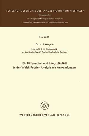 Ein Differential- und Integralkalkül in der Walsh-Fourier-Analysis mit Anwendungen de Heinrich J. Wagner