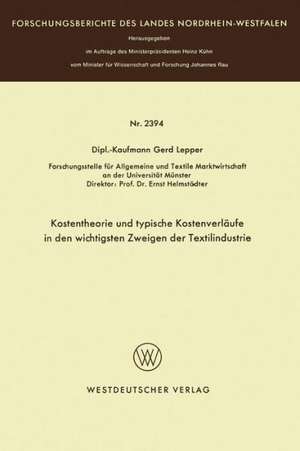 Kostentheorie und typische Kostenverläufe in den wichtigsten Zweigen der Textilindustrie de Gerd Lepper