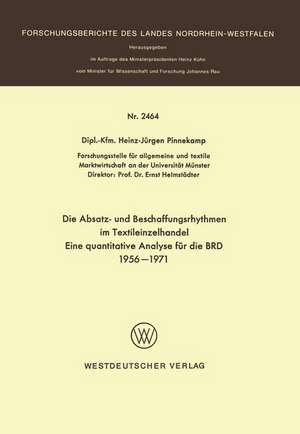 Die Absatz- und Beschaffungsrhythmen im Textileinzelhandel: Eine quantitative Analyse für die BRD 1956 – 1971 de Heinz-Jürgen Pinnekamp