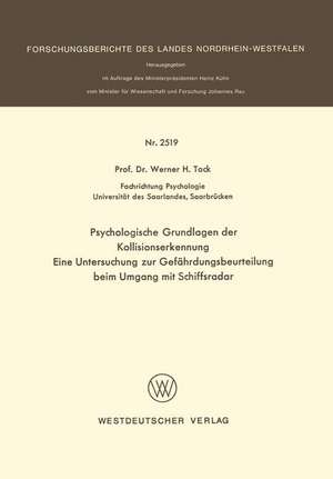 Psychologische Grundlagen der Kollisionserkennung: Eine Untersuchung zur Gefährdungsbeurteilung beim Umgang mit Schiffsradar de Werner H. Tack