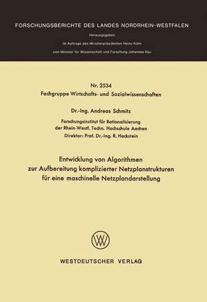 Entwicklung von Algorithmen zur Aufbereitung komplizierter Netzplanstrukturen für eine maschinelle Netzplandarstellung de Andreas Schmitz