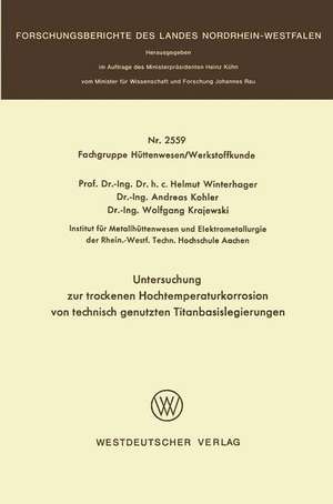 Untersuchung zur trockenen Hochtemperaturkorrosion von technisch genutzten Titanbasislegierungen de Helmut Winterhager