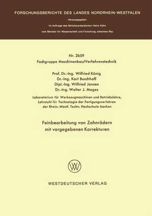 Feinbearbeitung von Zahnrädern mit vorgegebenen Korrekturen de Wilfried König