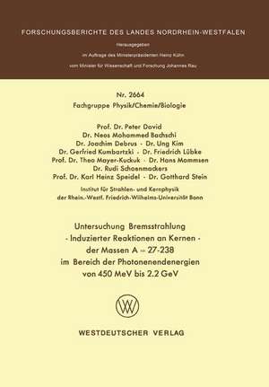 Untersuchung Bremsstrahlung — Induzierter Reaktionen an Kernen der Massen A = 27–238 im Bereich der Photonenendenergien von 450 MeV bis 2.2 GeV de Peter David