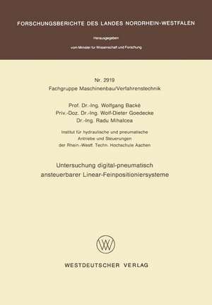 Untersuchung digital-pneumatisch ansteuerbarer Linear-Feinpositioniersysteme de Wolfgang Backé