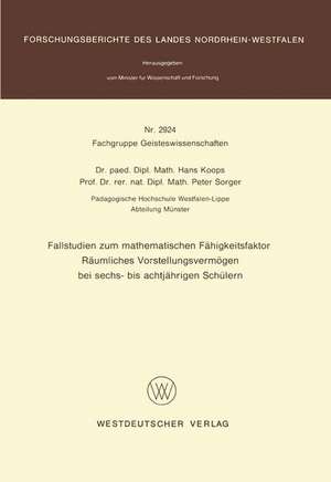 Fallstudien zum mathematischen Fähigkeitsfaktor Räumliches Vorstellungsvermögen bei sechs- bis achtjährigen Schülern de Hans Koops