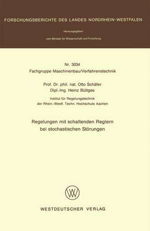 Regelungen mit schaltenden Reglern bei stochastischen Störungen de Otto Schäfer