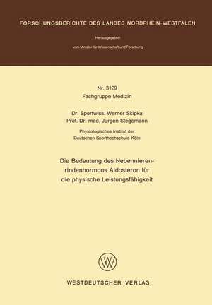 Die Bedeutung des Nebennierenrindenhormons Aldosteron für die physische Leistungsfähigkeit de Werner Skipka