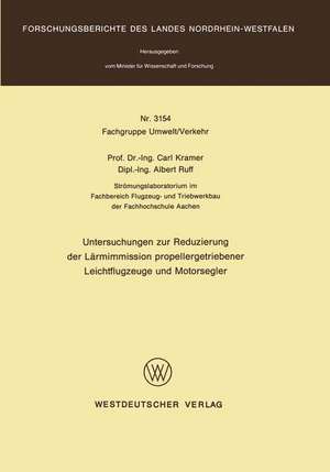 Untersuchungen zur Reduzierung der Lärmimmission propellergetriebener Leichtflugzeuge und Motorsegler de Carl Kramer