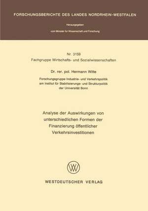 Analyse der Auswirkungen von unterschiedlichen Formen der Finanzierung öffentlicher Verkehrsinvestitionen de Hermann Witte