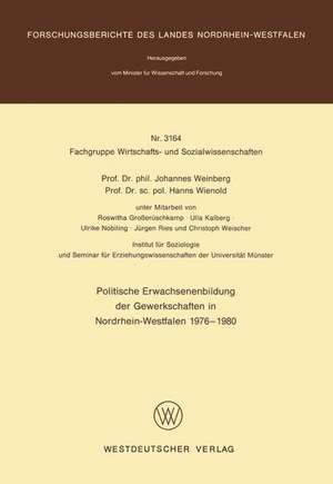 Politische Erwachsenenbildung der Gewerkschaften in Nordrhein-Westfalen 1976 – 1980 de Johannes Weinberg