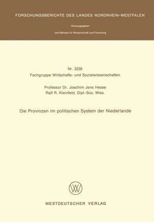 Die Provinzen im politischen System der Niederlande de Joachim Jens Hesse