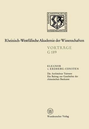 Die Architektur Taiwans: 176. Sitzung am 19. April 1972 in Düsseldorf de Eleanor von Erdberg