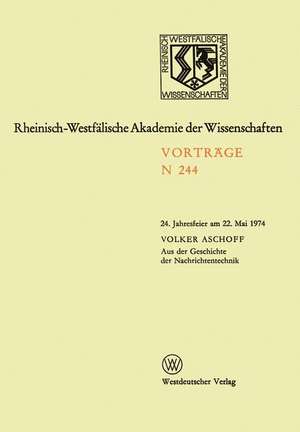 Aus der Geschichte der Nachrichtentechnik: 24. Jahresfeier am 22. Mai 1974 de Volker Aschoff