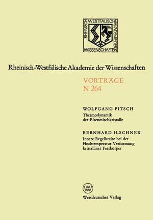 Thermodynamik der Eisenmischkristalle. Innere Regelkreise bei der Hochtemperatur-Verformung kristalliner Festkörper: 241. Sitzung am 3. März 1976 in Düsseldorf de Wolfgang Pitsch