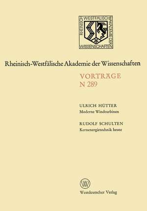 Moderne Windturbinen. Kernenergietechnik heute: 265. Sitzung am 6. Dezember 1978 in Düsseldorf de Ulrich Hütter