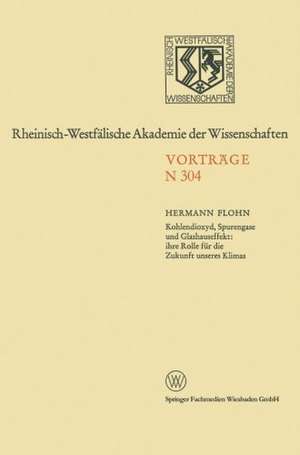 Kohlendioxyd, Spurengase und Glashauseffekt: ihre Rolle für die Zukunft unseres Klimas de Hermann Flohn